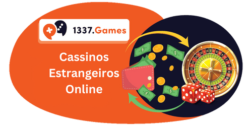 Cassinos Estrangeiros Online do Brasil 2025
