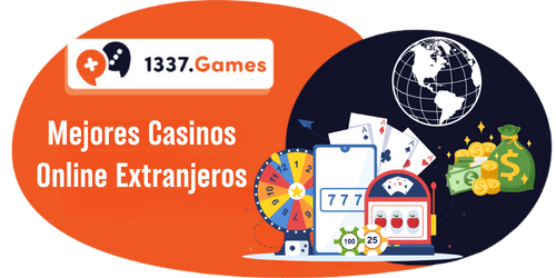 Mejores Casinos Online Extranjeros para Jugadores Españoles 2025