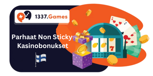 Non Sticky Bonus Suomessa 2025: Parhaat Non Sticky Kasinobonukset