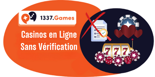 Casinos Sans Vérification en France 2025 : Top Casinos sans KYC