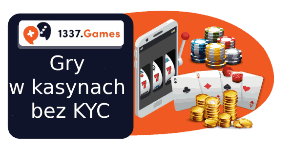 Gry w kasynach bez KYC