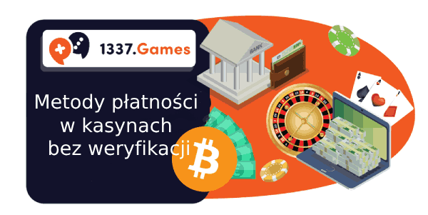 Metody płatności w online kasynach bez weryfikacji