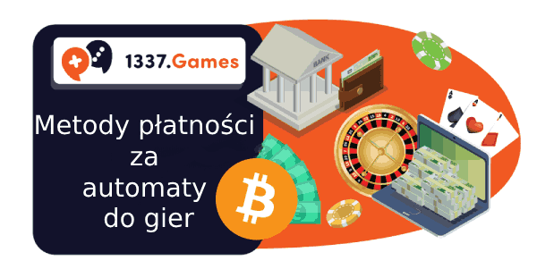 Metody płatności w kasynach z automatami