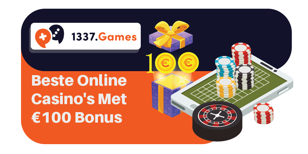 Beste Online Casino's Met €100 Bonus