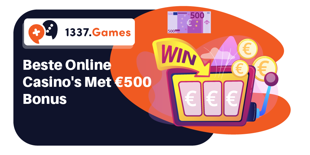 Beste Online Casino's Met €500 Bonus 